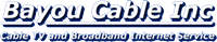 Bayou Cable Inc.